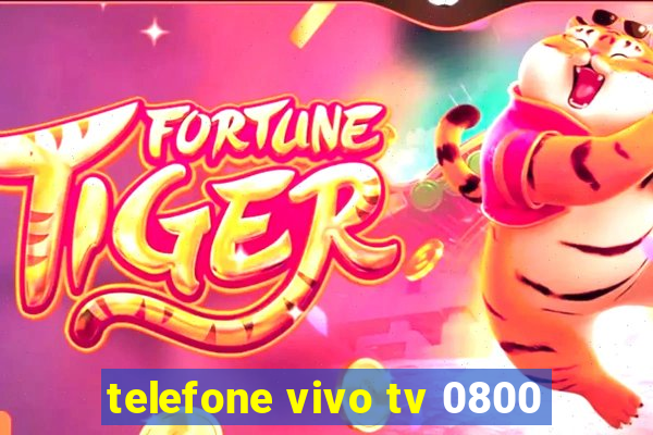 telefone vivo tv 0800